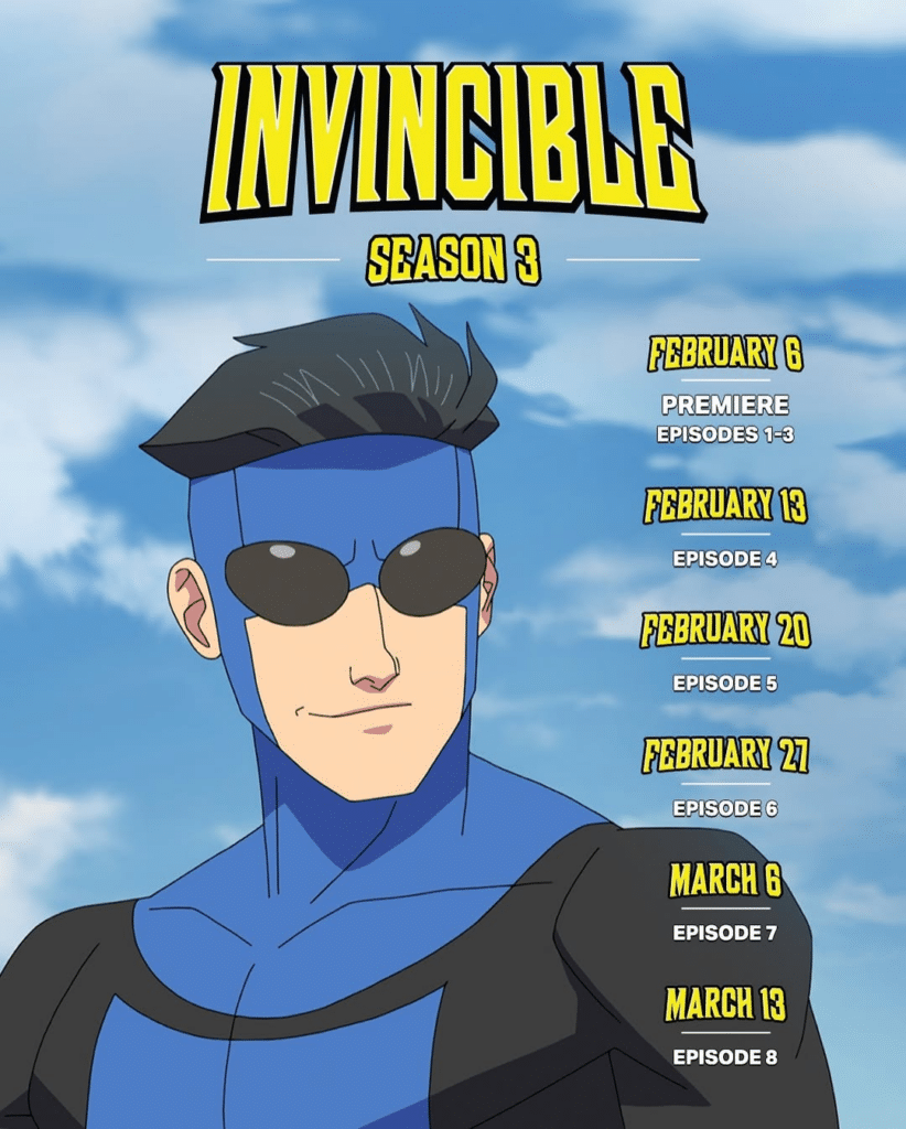 Fechas de estreno de los 8 episodios de la tercera temporada de #Invincible. Episodios 1, 2 y 3 | 6 de febero Episodio 4 | 13 de febrero Episodio 5 | 20 de febrero Episodio 6 | 27 de febrero Episodio 7 | 6 de marzo Episodio 8 | 13 de marzo