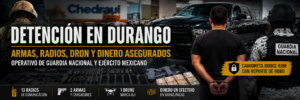 Detienen en Durango a hombre con armas, radios y dinero en efectivo
