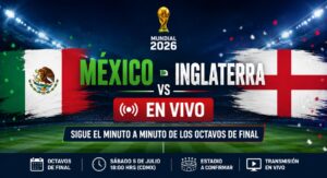 Mundial 2026: México vs Inglaterra EN VIVO | Sigue el minuto a minuto de los octavos de final