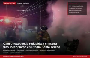 Camioneta termina consumida por el fuego en Predio Santa Teresa; investigan origen del incendio
