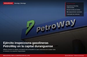 Ejército revisa cuatro gasolineras PetroWay en Durango; gobernador anticipa nuevos operativos