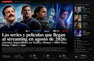 Las series y películas que llegan al streaming en agosto de 2026: estrenos imperdibles en Netflix, Disney+, HBO Max, Prime Video y más
